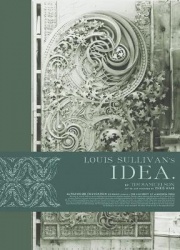 Louis Sullivan`s Idea
