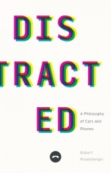 Distracted - A Philosophy of Cars and Phones
