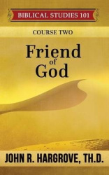 Friend of God - A Study of Abraham