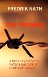 The Promise - A brutal outsider with a grudge in Wartime France