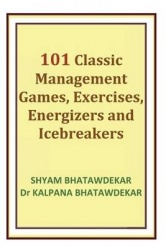 101 Classic Management Games, Exercises, Energizers and Icebreakers