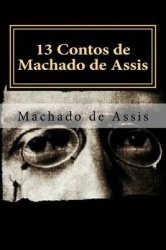 13 Contos de Machado de Assis - Coletanea de Contos