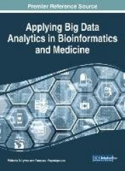 Applying Big Data Analytics in Bioinformatics and Medicine