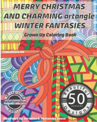 Relaxing Grown Up Coloring Book - Magic Merry Christmas and Amazing Winter Fantasies