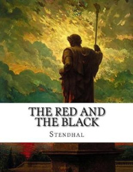 The Red and the Black - A Chronicle of the Nineteenth Century