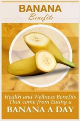 Banana Benefits - 20 Health And Wellness Benefits That Come From Eating A Banana A Day