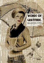 Words of Gratitude - A Daily Gratitude Journal - Planner