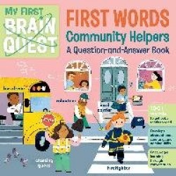 My First Brain Quest First Words: Community Helpers - A Question-and-Answer Book