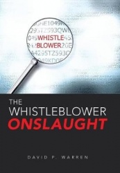 The Whistleblower Onslaught