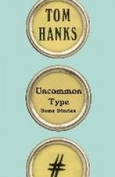 Uncommon Type - Some Stories