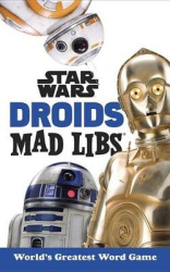 Star Wars Droids Mad Libs - World's Greatest Word Game