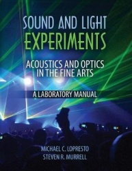 Sound and Light Experiments - Acoustics and Optics in the Fine Arts: A Laboratory Manual