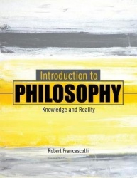 Introduction to Philosophy - Knowledge and Reality