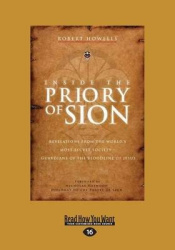 Inside the Priory of Sion - Revelations from the World's Most Secret Society - Guardians of the Bloodline of Jesus