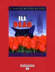 Speak Ill of the Dead - A Camilla MacPhee Mystery