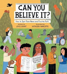 Can You Believe It? - How to Spot Fake News and Find the Facts