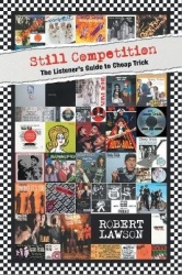 Still Competition - The Listener's Guide to Cheap Trick