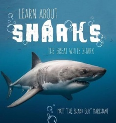 Learn About Sharks - The Great White Shark