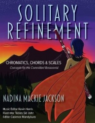 Solitary Refinement - Chromatics, Chords & Scales - Concepts for the Committed Bassoonist (updated with fingering chart)