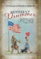 Different Drummer: A Cardiologist's Memoir of Imperfect Heroes and Care for the Heart