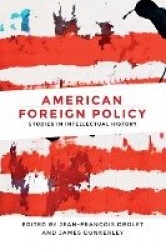 American Foreign Policy - Studies in Intellectual History