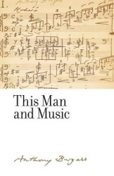This Man and Music - By Anthony Burgess