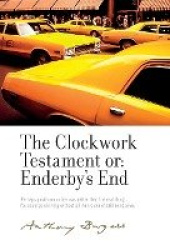The Clockwork Testament or: Enderby's End - By Anthony Burgess