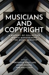 Musicians and copyright - A history of collective rights management in the music industry