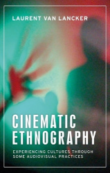 Cinematic Ethnography - Experiencing cultures through some audiovisual practices