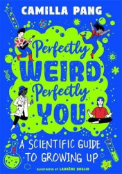 Perfectly Weird, Perfectly You - A Scientific Guide to Growing Up
