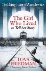 The Daughter of Auschwitz - The Girl who Lived to Tell her Story (Children's Adaptation)