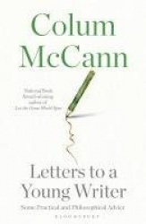 Letters to a Young Writer - From the New York Times-bestselling, National Book Award-winning, Booker Prize-longlisted author of 