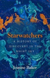 Starwatchers - A History of Discovery in the Night Sky