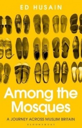 Among the Mosques - A Journey Across Muslim Britain