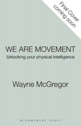 We Are Movement - A User's Manual for the Human Body