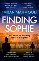 Finding Sophie - A heartfelt, page turning thriller that shows how far parents will go for their child