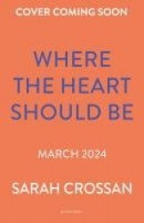 Where the Heart Should Be