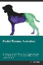 Pudel Pointer Activities Pudel Pointer Activities (Tricks, Games&Agility) Includes: Pudel Pointer Agility, Easy to Advanced Tric