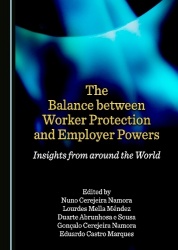 The Balance between Worker Protection and Employer Powers - Insights from around the World