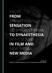 From Sensation to Synaesthesia in Film and New Media