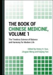 The Book of Chinese Medicine, Volume 1 - The Timeless Science of Balance and Harmony for Modern Life