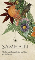 Samhain - Traditional Magic, Recipes, and Tales for Halloween
