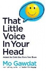 That Little Voice In Your Head - Adjust the Code That Runs Your Brain