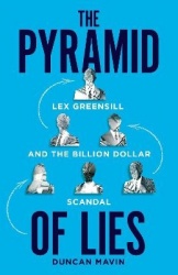 Pyramid of Lies - Lex Greensill and the Billion-Dollar Scandal