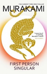 First Person Singular - mind-bending new collection of short stories from the internationally acclaimed author of NORWEGIAN WOOD