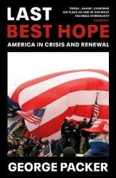 Last Best Hope - America in Crisis and Renewal