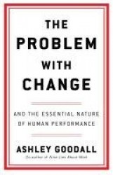 The Problem With Change