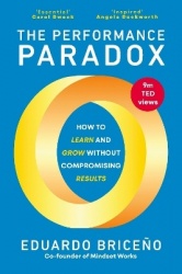 The Performance Paradox - The Unexpected Way to Grind Less, Grow More, and Unlock Success