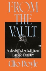 From the Vault - Studies in Taylor Swift, from Lyrics to Literature