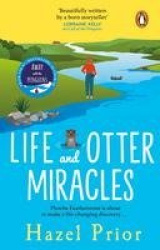 Life and Otter Miracles - The perfect feel-good book from the #1 bestselling author of Away with the Penguins